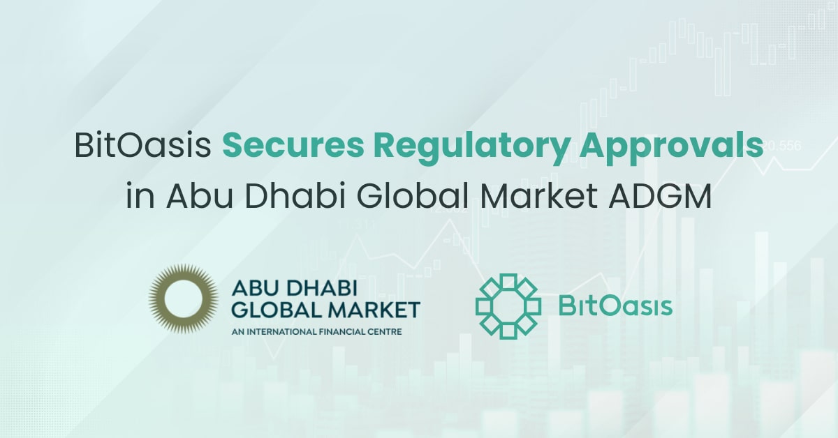Abu Dhabi Global Market ADGM Regulatory Authorities Give Approval to BitOasis