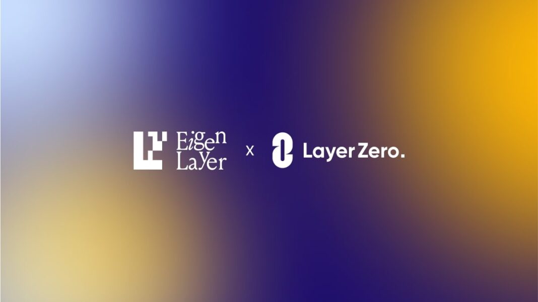 LayerZero Labs, Eigen Labs raise the stakes on cross-chain transactions